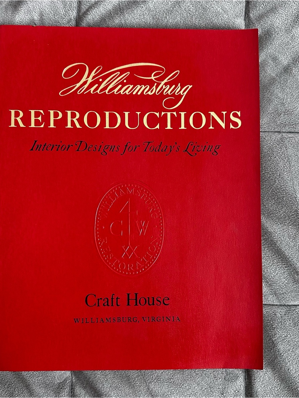 Williamsburg Reproductions: Interior Designs for Today's Living